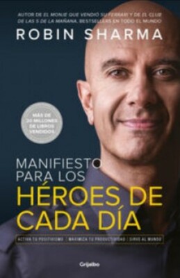 MANIFIESTO PARA LOS HEROES DE CADA DIA by ROBIN SHARMA Spanish Book Brand New