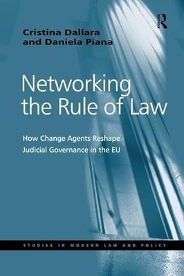 Networking the Rule of Law: How Change Agents Reshape Judicial Governance in th