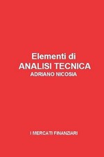 Elementi di Analisi Tecnica: Strumenti, Strategie e Pattern per Operare nei Merc