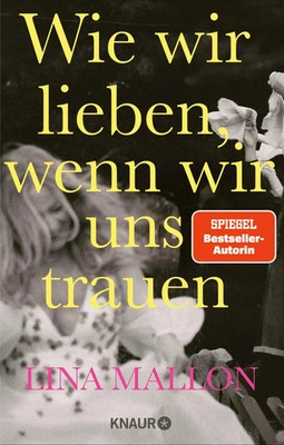Wie wir lieben, wenn wir uns trauen | Lina Mallon | Taschenbuch | 272 S. | 2025