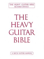 The Heavy Guitar Bible A Rock Guitar Manual Richard Daniels Book The Heavy Guitar Bible A Rock Guitar Manual Richard Daniels Book