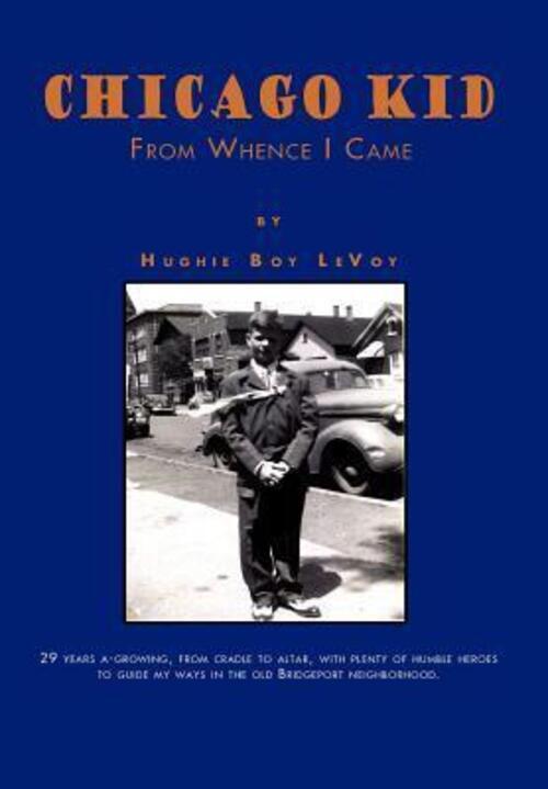 Hughie Boy Levoy | Chicago Kid | Buch | Englisch (2011) | From Whence