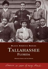 NEW Arcadia Publishing Tallahassee, Florida, FL 9780738505510 Black America Seri