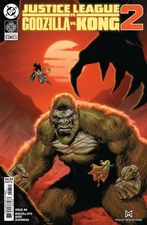 JUSTICE LEAGUE VS GODZILLA VS KONG 2 #6 (OF 7) (Limit 2 Per Cover) (rel:12/24)