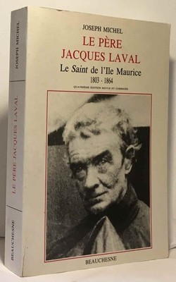 Le Père Jacques Laval - Le saint de l'Île Mauritius 1803-1864 | Korrekter Zustand