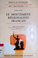 Le Mouvement Régionaliste Francais: Sources et Développements Travaux et Recherc