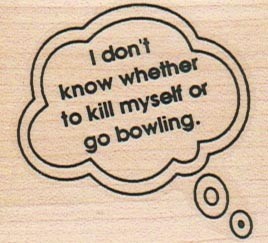 I Don't Know Whether/Double 1 3/4 x 2'' Mounted Rubber Stamp, Words and Sayings