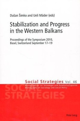 Stabilization and progress in the Western Balkans. Proceedings of the symposium 