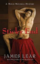 STICKY END: A MITCH MITCHELL MYSTERY By James Lear