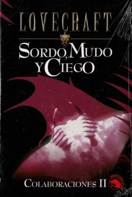 Sordo, Mudo y Ciego - H. P. Lovecraft