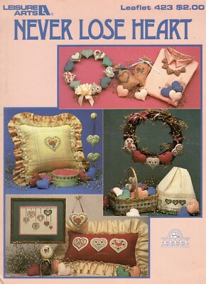 Leisure Arts Never Lose Heart Leaflet 423 Cross Stitch Pattern
