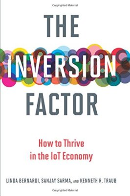 The Inversion Factor: How to Thrive in the IoT Economy (The MIT Press)