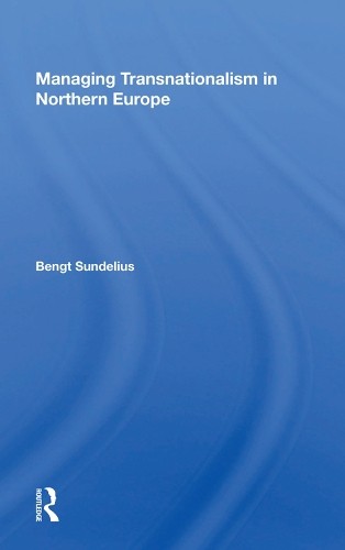 Managing Transnationalism In Northern Europe - 9780367017965