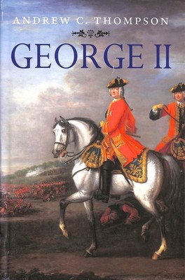 George II - King and Elector, Signed by the author by Thompson, Andrew C