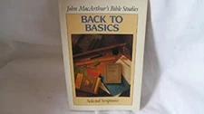 Back to Basics : Selected Scriptures Hardcover John J., Jr. MacAr