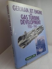 German Jet Engine and Gas Turbine Development, 1930-45