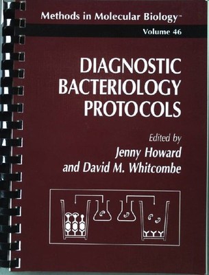 Diagnostic Bacteriology Protocols (Methods in Molecular Biology, Band 46) Howard