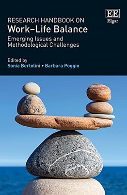 Research Handbook on Work Life Balance: Emerging Issues and Methodological Chal