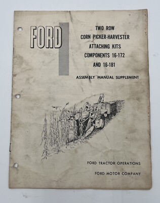 Ford Two Row Corn Picker-Harvester Attaching Kits Component 16-172 16-181 Manual
