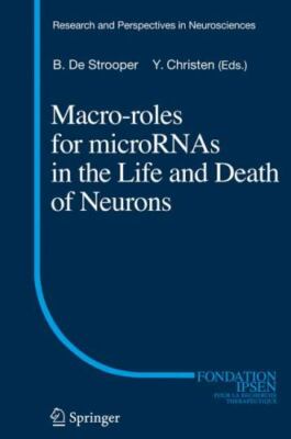 Macro Roles for MicroRNAs in the Life and Death of Neurons, Hardcover by de S...