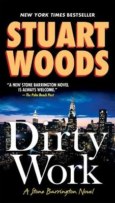 Dirty Work: 9 (Stone Barrington Novel), Woods, Stuart