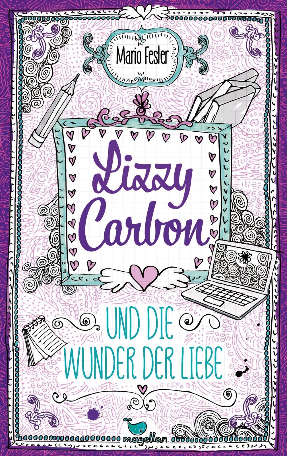 Lizzy Carbon Und Die Wunder Der Liebe - Band 2, Mario Fesler