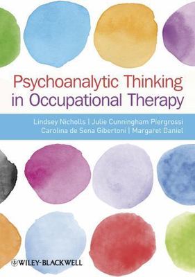 Psychoanalytic Thinking in Occupational Therapy : Symbolic, Relational and Tr...
