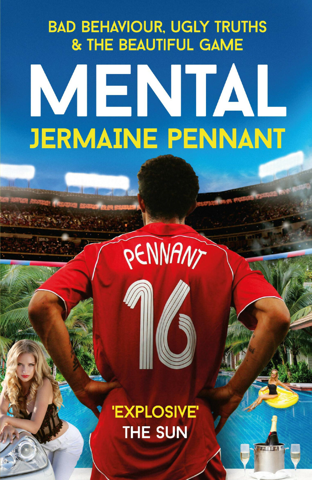 Mental - Jermaine Pennant Bad Behaviour, Ugly Truths and Beautiful Game softback