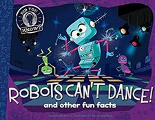 Robots Can't Dance! : And Other Fun Facts Hardcover Hannah Eliot