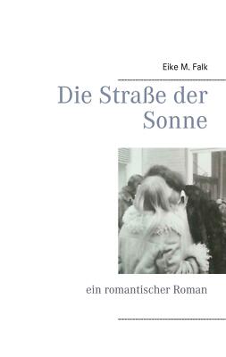 Die Straße der Sonne | Buch | 9783837032314
