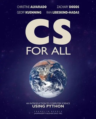 CS For All | An Introduction to Computer Science Using Python | Alvarado (u. a.)