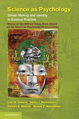 Science as Psychology: Sense-Making and Identity in Science Practice by Lisa M. 