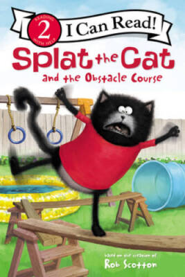 Splat the Cat and the Obstacle Course (I Can Read Level 2) - Paperback - GOOD