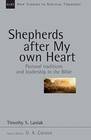 Shepherds After My Own Heart: Pasto., Laniak, Timothy