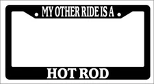 Black License Plate Frame My Other Ride Is A Hot Rod Auto Accessory Novelty