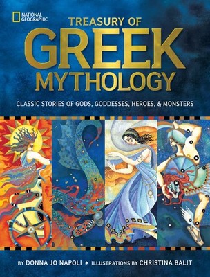 Treasury of Greek Mythology: Classic Stories of Gods, Goddesses, Heroes & Mo...