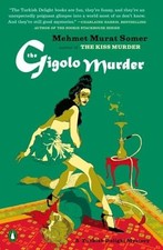 The Gigolo Murder: A Turkish Deligh..., Somer, Mehmet M