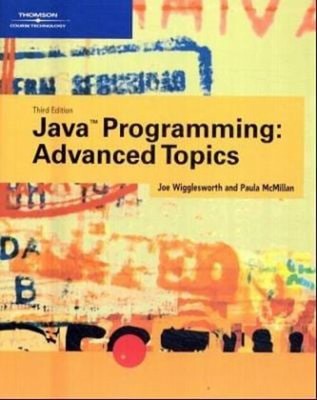Java Programming : Advanced Topics Paperback Paula, Wigglesworth,