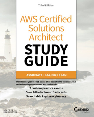 AWS Certified Solutions Architect Study Guide Associate SAA-C02 Exam 3rd Edition