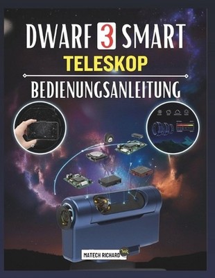 Dwarf 3 Smart Teleskop Bedienungsanleitung: Ihr Begleiter zum Erlernen von Setup