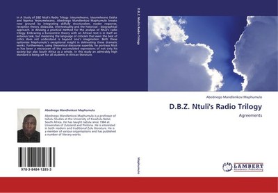 D.B.Z. Ntuli's Radio Trilogy Abednego Mandlenkosi Maphumulo