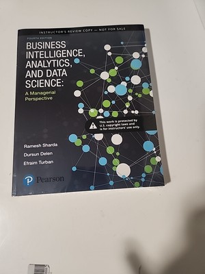 Business Intelligence, Analytics, and Data Science  Instructor s Edition