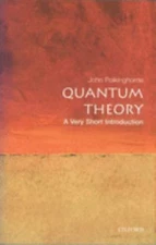 Quantum Theory : A Very Short Introduction John Polkinghorne