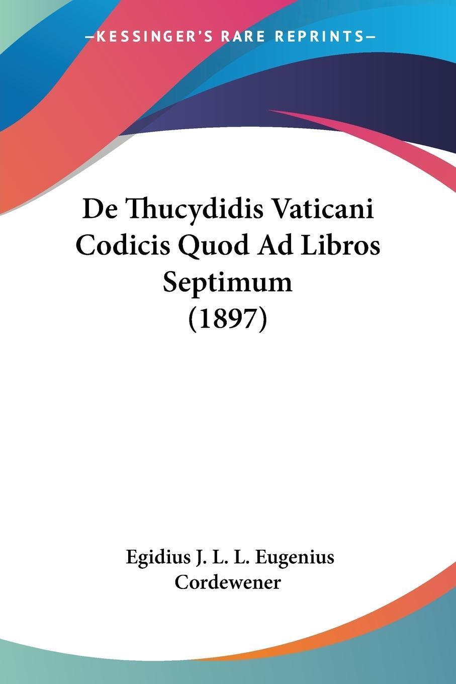 De Thucydidis Vaticani Codicis Quod Ad Libros Septimum (1897)