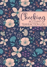 Checking Account Transaction Log: Register Book - Balance Ledger For Personal or