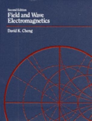 Field and Wave Electromagnetics Hardcover David Cheng