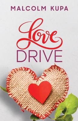 Love Drive by Malcolm Kupa Paperback Book