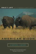 AMERICAN BISON: A NATURAL HISTORY (ORGANISMS AND By Dale F. Lott & Harry W. VG