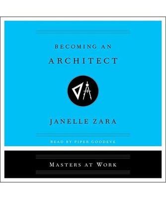 Becoming an Architect, Janelle Zara