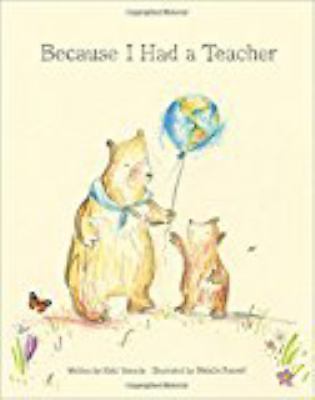 Because I Had a Teacher; Because Of You - 9781943200085, hardcover, Kobi Yamada